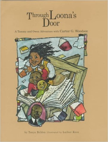 Through Loona’s Door: A Tammy and Owen Adventure with Carter G. Woodson