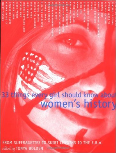 33 Things Every Girl Should Know About Women’s History