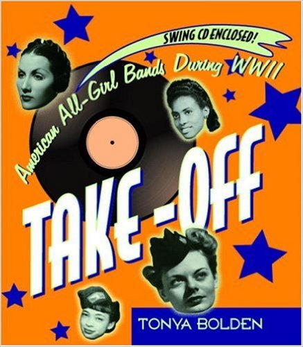 Take-Off: American All-Girl Bands During WWII (Book & CD)