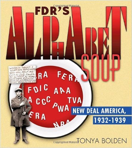 FDR’s Alphabet Soup:  New Deal America, 1932 – 1939