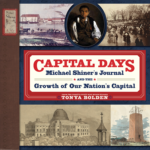 Capital Days: Michael Shiner’s Journal and the Growth of Our Nation’s Capital