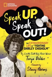 Bookcover for Speak Up, Speak Out!: The Extraordinary Life of “Fighting Shirley Chisholm”
