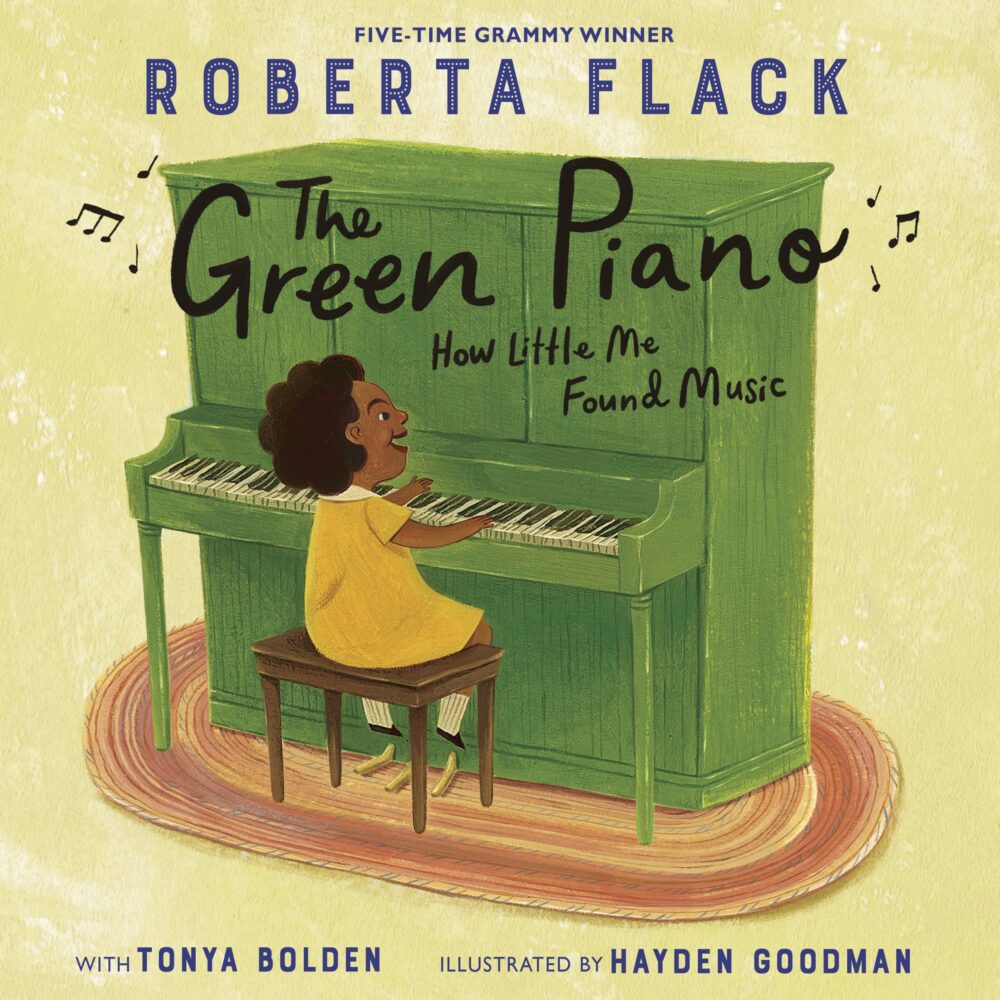 The Green Piano bookcover; Roberta Flack; Tonya Bolden; Hayden Goodman